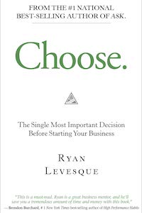 Choose The Single Most Important Decision Before Starting Your Business