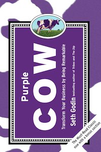 Purple Cow, New Edition Transform Your Business by Being Remarkable