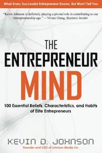 The Entrepreneur Mind 100 Essential Beliefs, Characteristics, and Habits of Elite Entrepreneurs